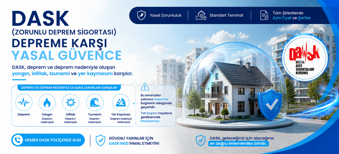 Dask - Zorunlu Deprem Sigortası